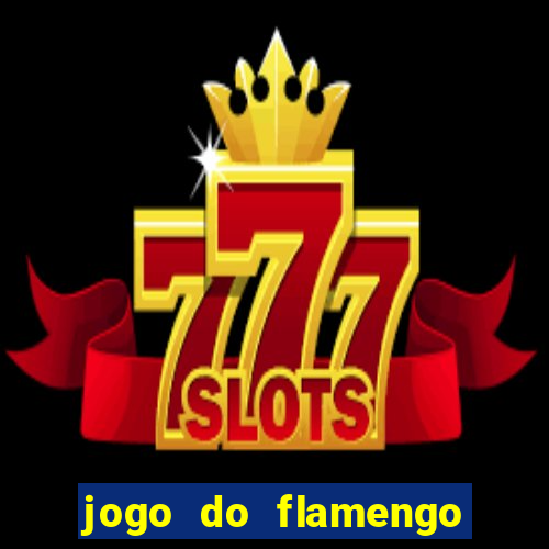 jogo do flamengo rede canais